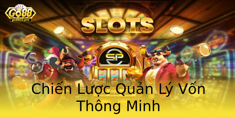 Chiến Lược Quản Lý Vốn Thông Minh Chiến Lược Quản Lý Vốn Thông Minh