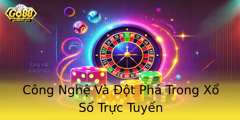 Công Nghệ Và Đột Phá Trong Xổ Số Trực Tuyến Công Nghệ Và Đột Phá Trong Xổ Số Trực Tuyến