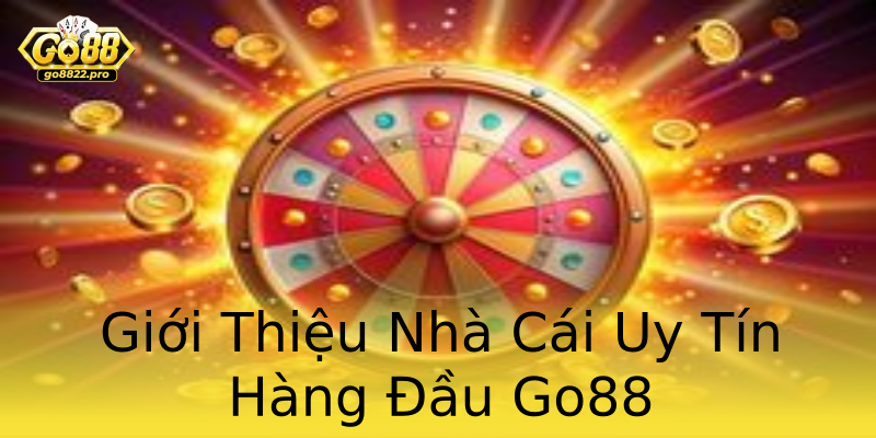 Giới Thiệu Nhà Cái Uy Tín Hàng Đầu Go88 Giới Thiệu Nhà Cái Uy Tín Hàng Đầu Go88
