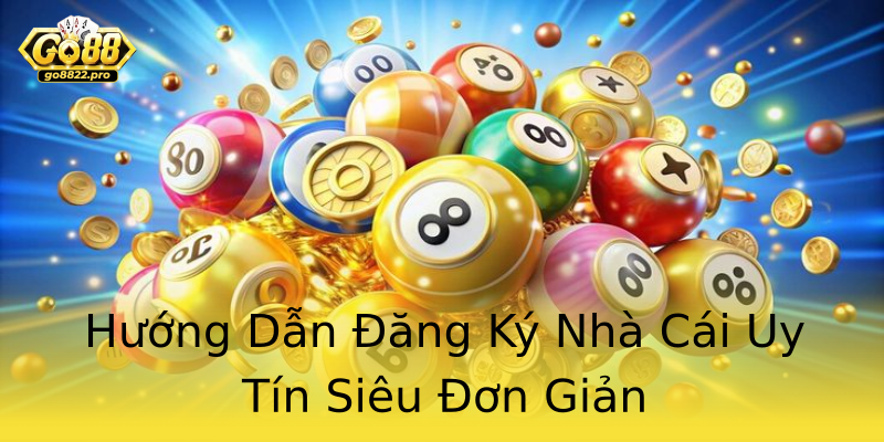 Hướng Dẫn Đăng Ký Nhà Cái Uy Tín Siêu Đơn Giản Hướng Dẫn Đăng Ký Nhà Cái Uy Tín Siêu Đơn Giản