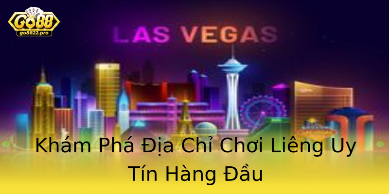 Khám Phá Địa Chỉ Chơi Liêng Uy Tín Hàng Đầu