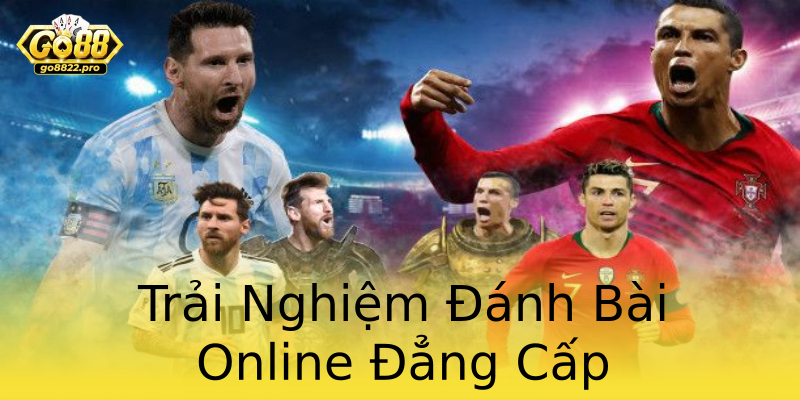 Trải Nghiệm Đánh Bài Online Đẳng Cấp